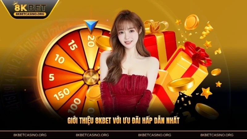 Giới thiệu 8KBET với ưu đãi hấp dẫn nhất