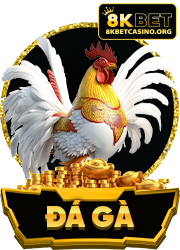 Đá Gà 8Kbet