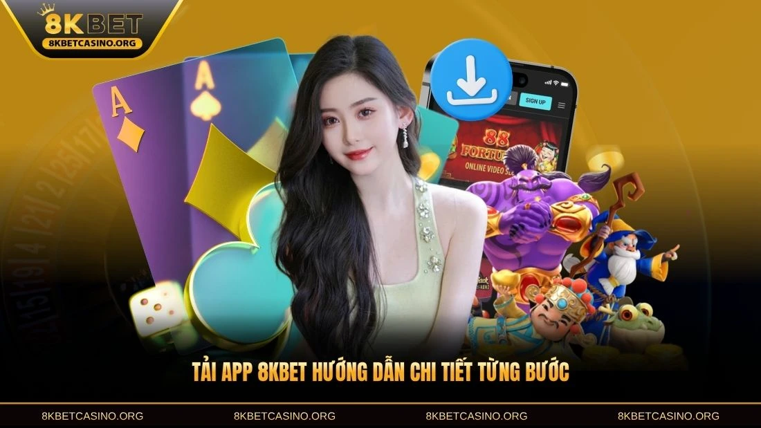 Tải app 8KBET hướng dẫn chi tiết từng bước