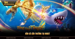 Bắn Cá Săn Thưởng Tại 8KBET - Trải Nghiệm Săn Thưởng 2026