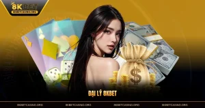 Đại Lý 8KBET - Hợp Tác Hoa Hồng Hấp Dẫn Lên Đến 40%