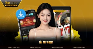 Tải App 8KBET - Nhanh Chóng Chỉ Trong 1 Phút Cho Mọi Thiết Bị