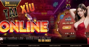 Tài Xỉu 8KBET - Hướng Dẫn Kinh Nghiệm Và Mẹo Hay 2026