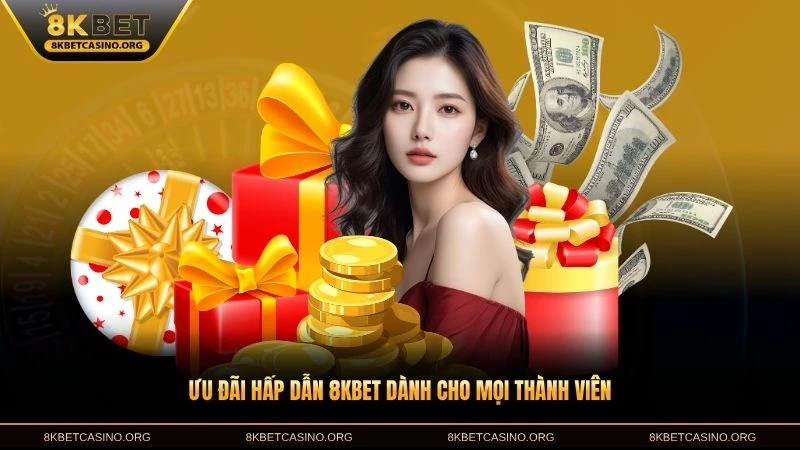Ưu đãi hấp dẫn 8kbet